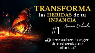 ¿Quieres saber el ORIGEN de tus HERIDAS DE INFANCIA Transforma las heridas de tu infancia [upl. by Adis165]