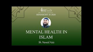 Mental health in Islam  Sh Navaid Aziz [upl. by Nord]