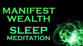 Manifest WEALTH  SLEEP MEDITATION  Wealth While You SLEEP [upl. by Avilo]