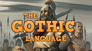 THE GOTHIC LANGUAGE  History and Grammar of an Extinct Germanic Language [upl. by Aurel88]