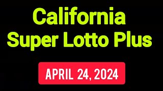 California SuperLotto Plus Winning Numbers April 24 2024  CA SuperLotto Plus Wednesday [upl. by Niliak]