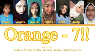 Orange  7 Cover by The7Girls [upl. by Favian]