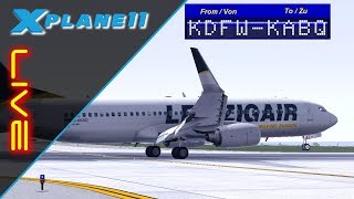 LIVE XPlane 11  FSCloud  Dallas KDFW  Albuquerque KABQ GER [upl. by Eednil27]