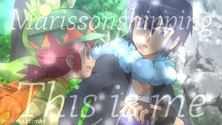 Alain amp Manon「This is me」Marissonshipping  The stongest mega evolution Act 1【AMV】 [upl. by Beane]