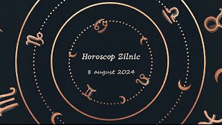 Horoscop Zilnic 8 august 2024  Horoscopul Zilei de Azi horoscop horoscopzilnic [upl. by Zoe608]