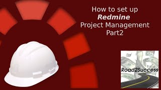 Redmine Project Management Tutorial Part 2  Login and Users [upl. by Amsab]