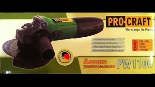 Обзор Болгарки PROCRAFT PW 1100УШМ [upl. by Notyep]