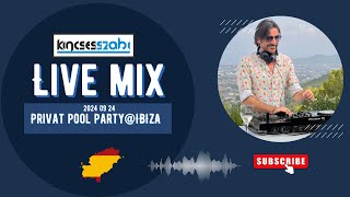 Kincses ✨ Privat Pool Party Ibiza 🔴LIVE 2024 09 24 [upl. by Polard]