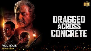 Dragged Across Concrete Full Movie In English  New Hollywood Movie  Review amp Facts [upl. by Anoiuq]