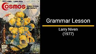 Grammar Lesson  Larry Niven Short Story [upl. by Mezoff]