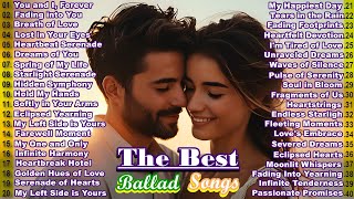 The 40 Best Ballad Songs  The Most Beautiful Love Songs  Part 2 [upl. by Tennek584]