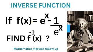 HOW TO SOLVE FOR THE INVERSE FUNCTION OF fxex 1ex [upl. by Hill]