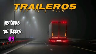 Historias de Terror Reales Ocurridas a TRAILEROS 9 [upl. by Einnoj]