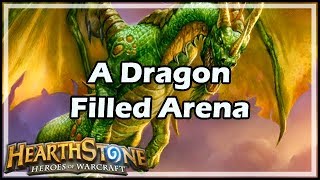 Hearthstone A Dragon Filled Arena [upl. by Amein]