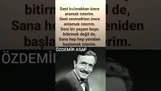 ÖZDEMİR ASAF SENİ BULMAKTAN ÖNCE ARAMAK İSTERİM ŞİİRİözdemirasafşiirleriozdemirasafkadınerkek [upl. by Ahsinnek]