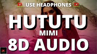 Hututu –8D AUDIO  Mimi  Kriti Sanon Pankaj T A R Rahman Shashaa Tirupati Hututu LYRICS DBX [upl. by Ahsiekar226]