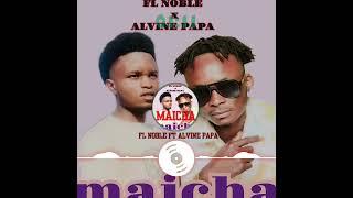 alvine papa Shara wambe Bakanaka FT fl noble intitulé maicha [upl. by Aiset685]