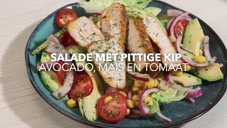 Salade met pittige kip avocado mais en tomaat [upl. by Oliana505]