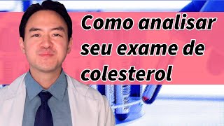 como analisar seu exame de colesterol e triglicérides [upl. by Ysset987]