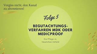 Begutachtungsverfahren MDK oder Medicproof nach §14 und §15 SGB XI [upl. by Leahcimnoj]