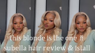 I MAY HAVE FOUND THE PERFECT BLONDE  SUBELLA HAIR REVIEW amp INSTALL [upl. by Preciosa]