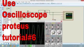 how to use oscilloscope in Proteus Tutorial6 [upl. by Wilbert]