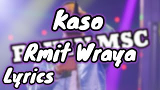 Kaso  Rmit Wraya  Lyrics Les Paroles [upl. by Nur]