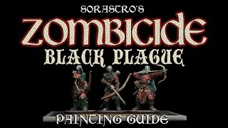 Sorastros Zombicide Black Plague Painting Guide Ep6 Deadeye Walkers [upl. by Heyman854]