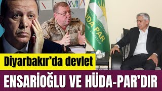 DİYARBAKIR’DA DEVLET ENSARİOĞLU VE HÜDAPAR MI [upl. by Llenyar]