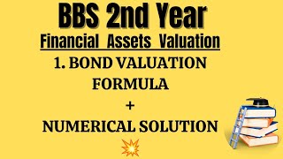 BBS 2nd Year Finance  Bond Valuation  FORMULA DISCUSSION  TU numerical Solution [upl. by Alysia]