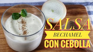 SALSA BECHAMEL CON CEBOLLA  Fácil y Rápida  recetasvenezolanas [upl. by Kersten]