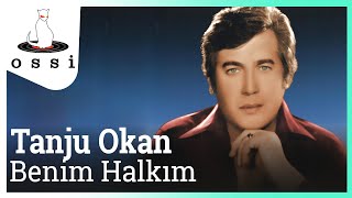 Tanju Okan  Benim Halkım [upl. by Skoorb]