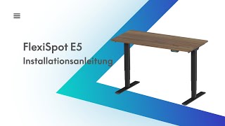 FlexiSpot  E5 Installationsanleitung flexispotde standingdesk [upl. by Ravo]