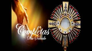 Liturgia de las horas  Completas Dia Sabado [upl. by Mcguire374]