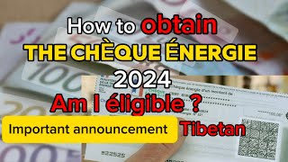 How will I get this Chèque Énergie 2024  France 🇫🇷How much will I get  Am I eligible Tibetan [upl. by Enerod278]