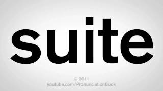 How To Pronounce Suite [upl. by Ashly]