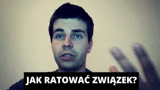 Jak ratować związek [upl. by Tracay]