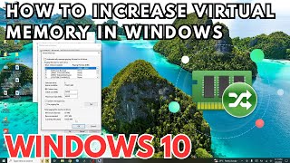 How to Increase Virtual Memory on Windows 10 [upl. by Downe564]