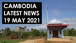 Cambodia news update 19 May 2021 [upl. by Zacharia]