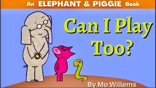 CAN I PLAY TOO by Mo Willems Kids’ Book Read Aloud 06 [upl. by Giovanna]