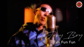 Joey Boy  Fun Fun Fun Official MV [upl. by Giguere]