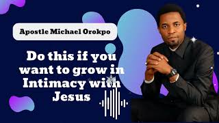 Do this if you want to grow in Intimacy with Jesus \\ Revealed With The Apostle [upl. by Rip]