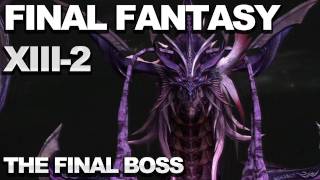 SPOILERS Final Fantasy XIII2  Boss Fight [upl. by Letha]