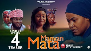 MANYAN MATA SEASON 3 Episode 4 Kadan Daga Na Ranar Lahadi [upl. by Htebazil351]