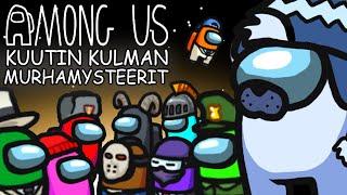 KUUTIN KULMAN MURHAMYSTEERIT • Among Us  Kuutti [upl. by Tengler685]