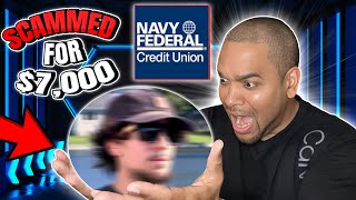 Navy Federal Member Was Scammed Out Of 7000 Dollars  MUST WATCH [upl. by Connelly]