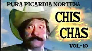 CHIS CHAS PURA PICARDIA NORTEÑA VOL10 [upl. by Kaylee414]