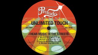 Unlimited Touch  I Hear Music in the Streets François Kevorkian Mix [upl. by Onailimixam583]