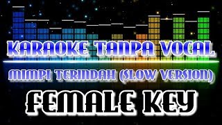 Mimpi Terindah  Slow Version Karaoke Tanpa Vocal [upl. by Atims]