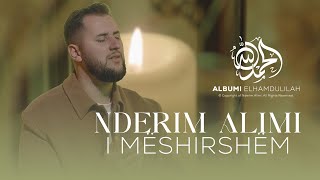 Nderim Alimi  I meshirshem [upl. by Nevlin]